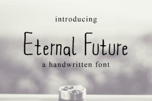 Eternal Future Font: A Script Handwritten Type for Creative Crafters